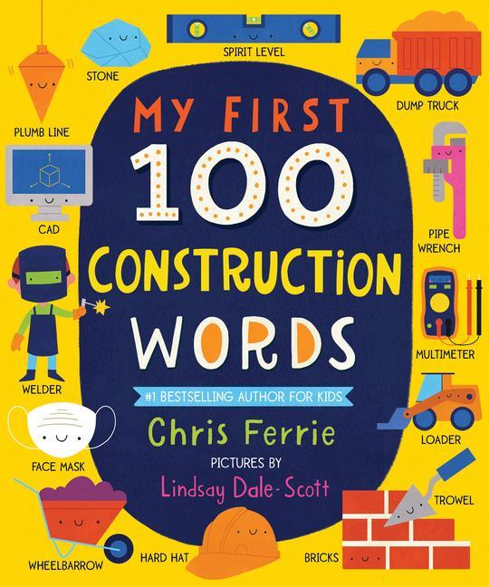 Kniha My First 100 Construction Words Lindsay Dale-Scott
