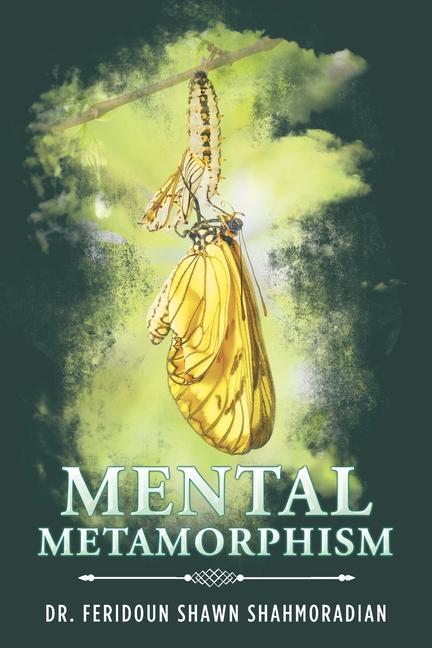Knjiga Mental Metamorphism Feridoun Shawn Shahmoradian