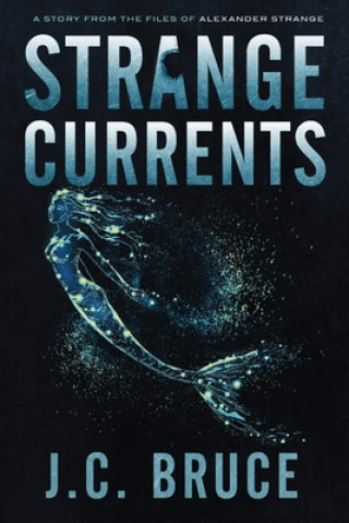 Knjiga Strange Currents J. C. Bruce