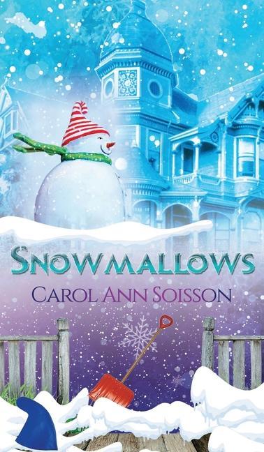 Knjiga Snowmallows Carol Ann Soisson