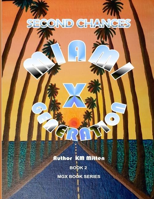 Knjiga Miami Generation X Second Chances Km Mitten