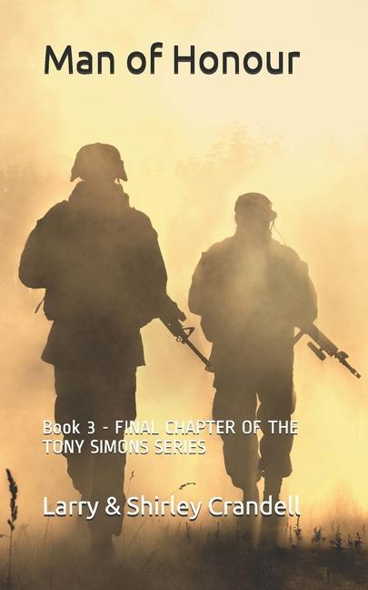 Buch Man of Honour: Book 3 - FINAL CHAPTER OF THE TONY SIMONS SERIES Larry Crandell