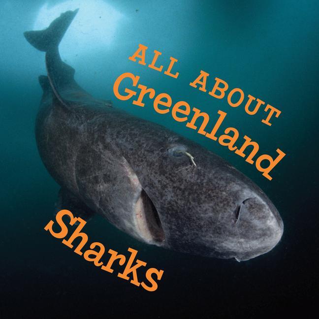 Buch All About Greenland Sharks 