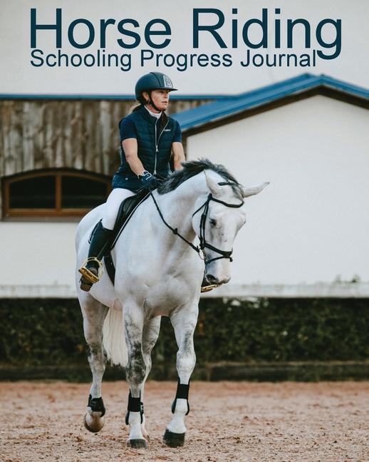 Knjiga Horse Riding Schooling Progress Journal 