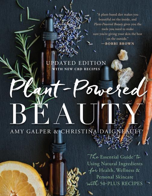 Книга Plant-Powered Beauty, Updated Edition Christina Daigneault
