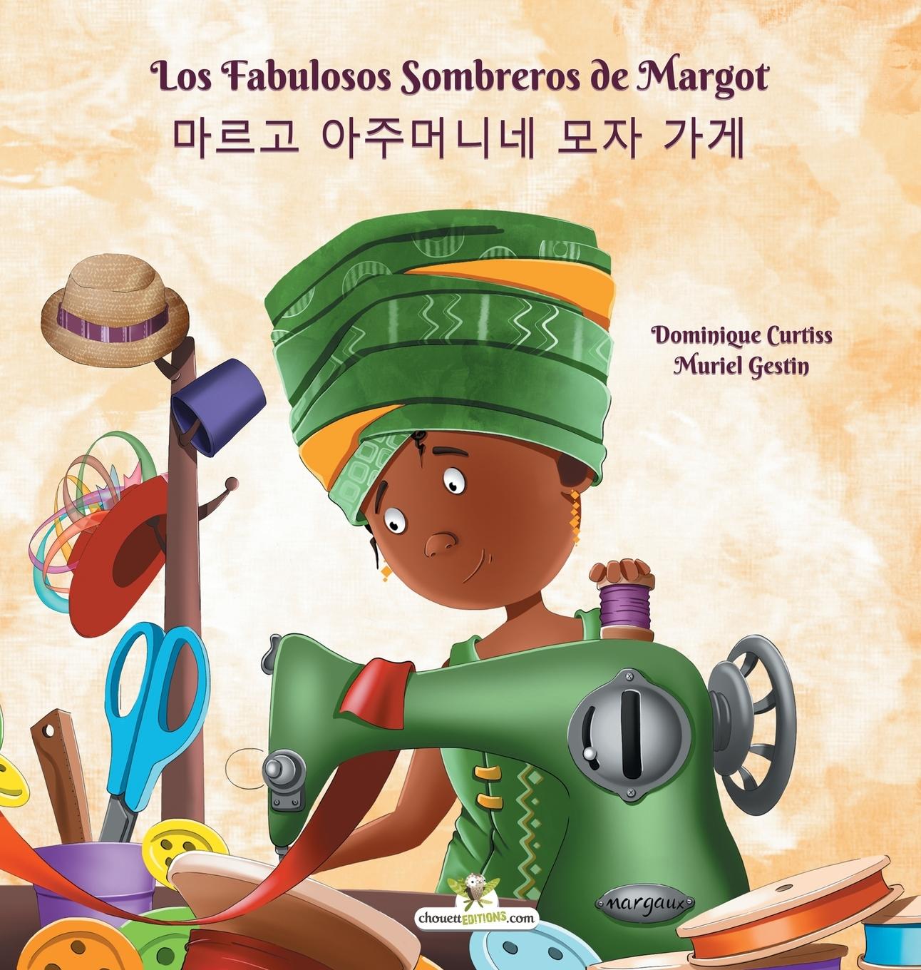 Kniha Los Fabulosos Sombreros de Margot - &#47560;&#47476;&#44256; &#50500;&#51452;&#47672;&#45768;&#45348; &#47784;&#51088; &#44032;&#44172; Muriel Gestin