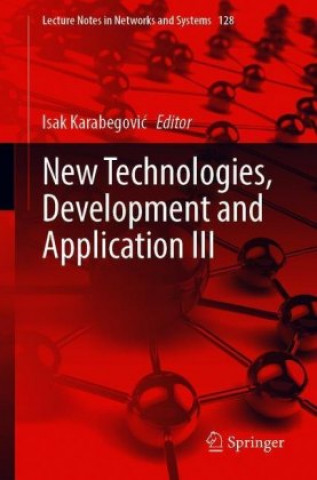 Knjiga New Technologies, Development and Application III Isak Karabegovic