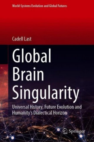 Knjiga Global Brain Singularity Cadell Last