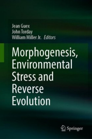 Buch Morphogenesis, Environmental Stress and Reverse Evolution Jean Guex
