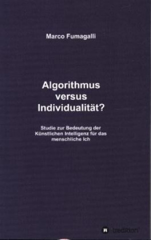 Kniha Algorithmus versus Individualität? Marco Fumagalli