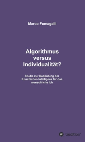 Knjiga Algorithmus versus Individualität? Marco Fumagalli