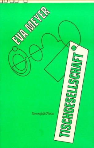 Buch Tischgesellschaft Eva Meyer