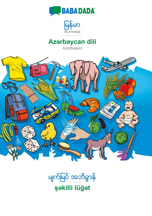 Knjiga BABADADA, Burmese (in burmese script) - Azərbaycan dili, visual dictionary (in burmese script) - şəkilli luğət Babadada Gmbh