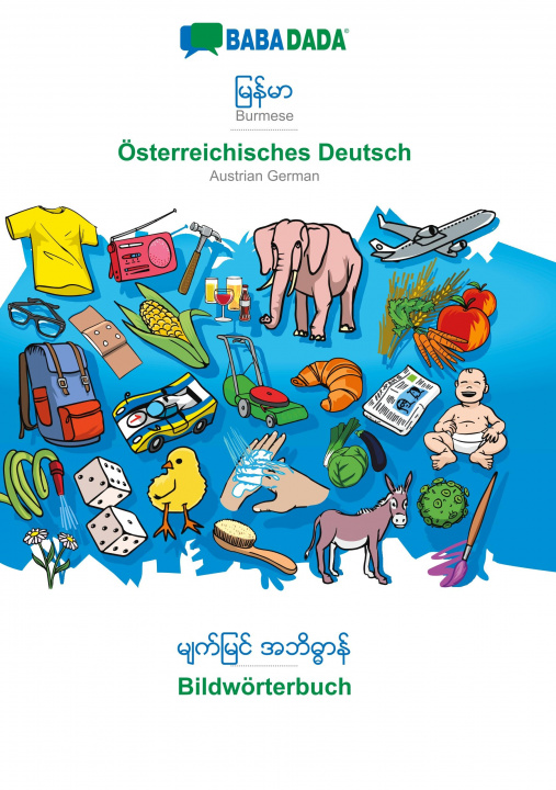 Kniha BABADADA, Burmese (in burmese script) - OEsterreichisches Deutsch, visual dictionary (in burmese script) - Bildwoerterbuch 
