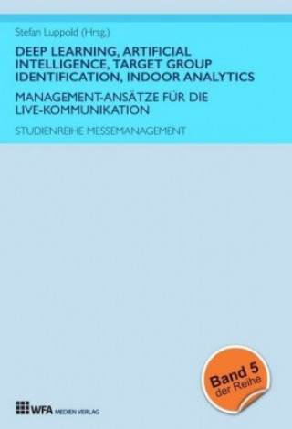 Βιβλίο Deep Learning, Artificial Intelligence, Target Group Identification, Indoor Analytics Stefan Luppold