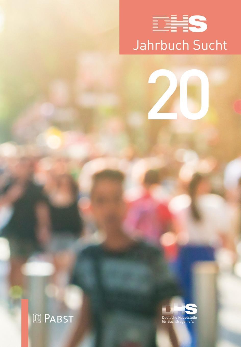 Knjiga DHS Jahrbuch Sucht 2020 Deutsche Hauptstelle für Suchtfragen (DHS) e.V.