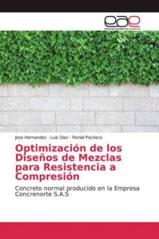 Kniha Optimización de los Diseños de Mezclas para Resistencia a Compresión José Hernández