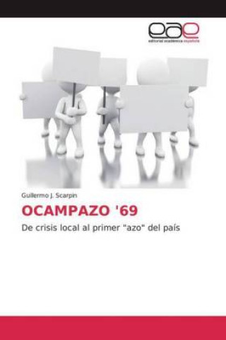 Knjiga OCAMPAZO '69 Guillermo J. Scarpin