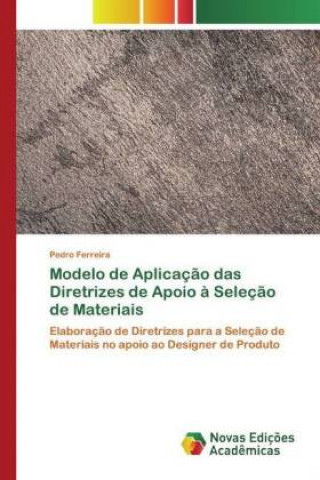 Carte Modelo de Aplicacao das Diretrizes de Apoio a Selecao de Materiais Pedro Ferreira