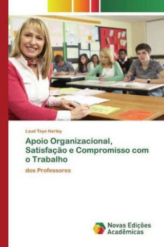 Knjiga Apoio Organizacional, Satisfação e Compromisso com o Trabalho Laud Teye Nartey