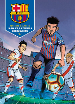 Kniha La Masia, La Escuela de Los Sue?os / La Masia, School of Dreams Cesc Dalmases