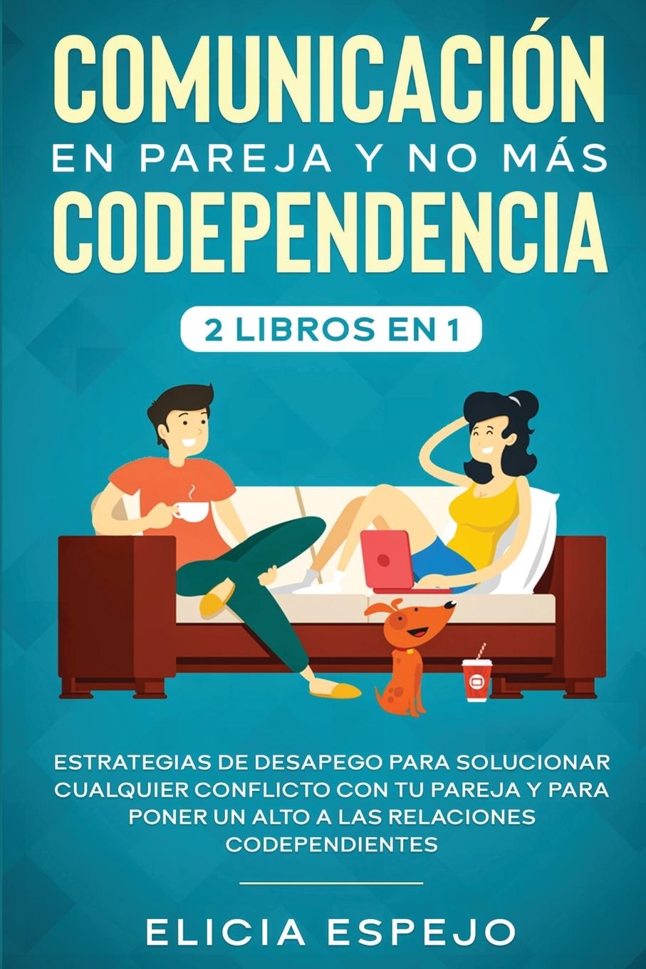 Carte Comunicacion en pareja y no mas codependencia 2 libros en 1 