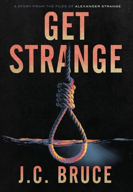 Knjiga Get Strange J. C. Bruce
