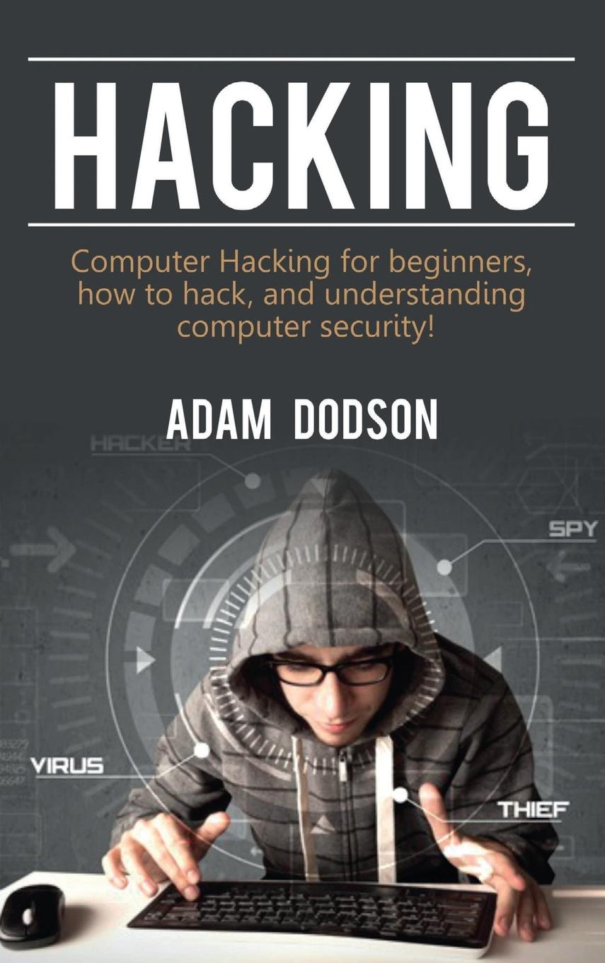 Livro Hacking Adam Dodson