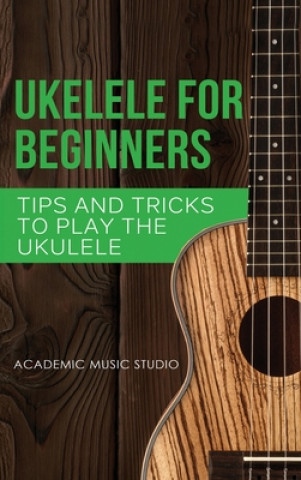 Boek Ukulele for Beginners Academic Music Studio