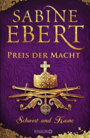 Kniha Schwert und Krone - Preis der Macht 