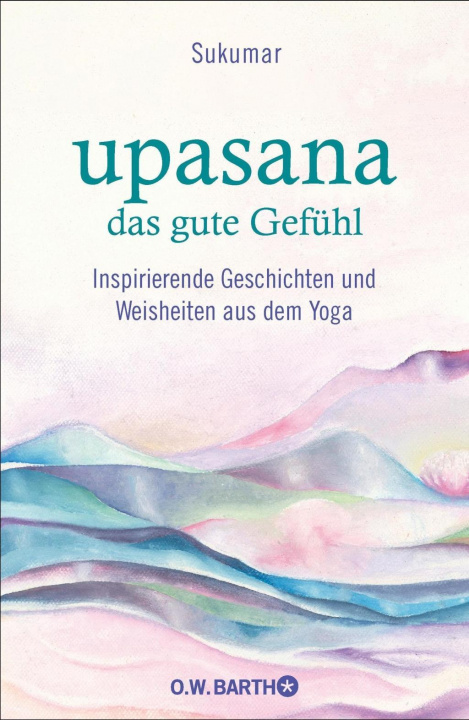 Kniha upasana - das gute Gefühl Eberhard Bärr