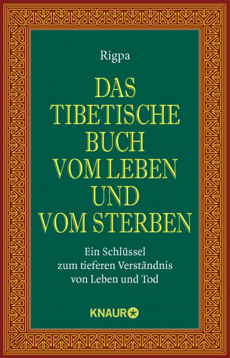 Kniha Das tibetische Buch vom Leben und vom Sterben Karin Behrendt