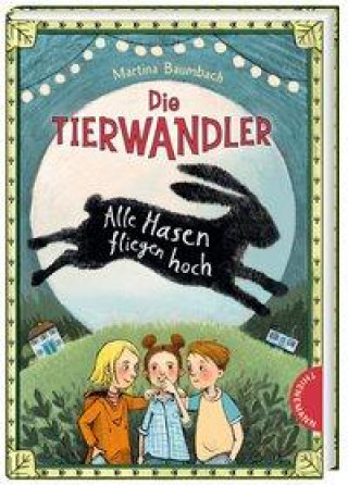 Kniha Die Tierwandler 2: Alle Hasen fliegen hoch Imke Sönnichsen