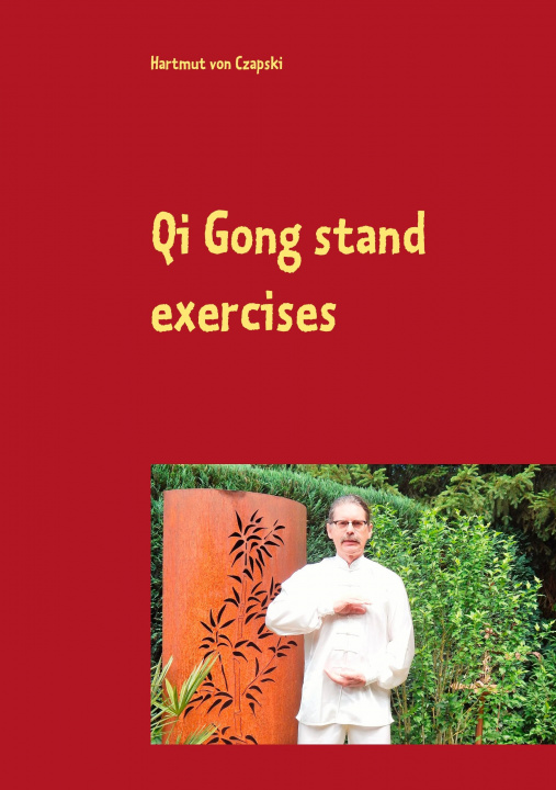 Livro Qi Gong stand exercises Hartmut Von Czapski