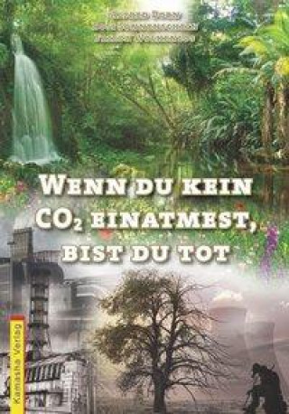 Buch Wenn du kein CO2 einatmest, bist du tot Rosi Sonnenschein