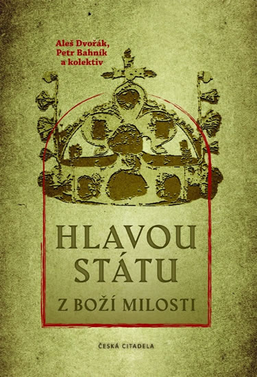 Книга Hlavou státu z Boží milosti Petr Bahník