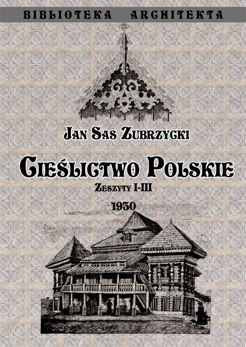 Carte Cieślictwo polskie Zeszyty I - III Zubrzycki Sas Jan