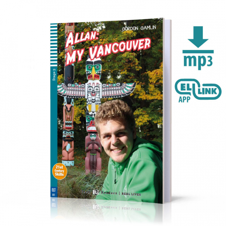 Kniha Teen ELI Readers 3/B1: Allan: My Vancouver + Downloadable Multimedia+ Gordon Gamlin