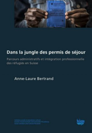 Kniha Dans la jungle des permis de séjour Anne-Laure Bertrand