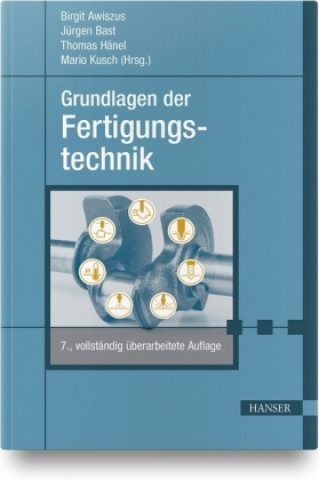 Kniha Grundlagen der Fertigungstechnik Jürgen Bast