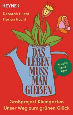 Книга Das Leben muss man gießen Florian Hucht