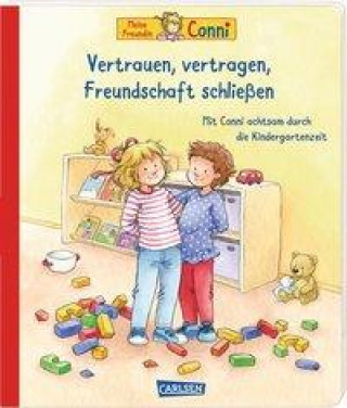 Kniha Conni-Bilderbücher: Meine Freundin Conni: Vertrauen, vertragen, Freundschaft schließen. Achtsamkeit lernen für Kindergarten-Kinder Hanna Sörensen