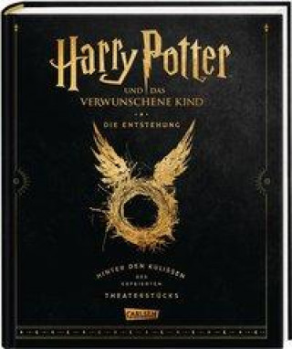 Carte Harry Potter und das verwunschene Kind: Die Entstehung - Hinter den Kulissen des gefeierten Theaterstücks Anja Hansen-Schmidt