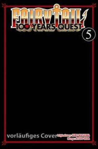 Kniha Fairy Tail - 100 Years Quest 5 Atsuo Ueda