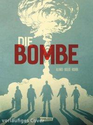 Kniha Die Bombe - 75 Jahre Hiroshima Laurent-Frédéric Bollée