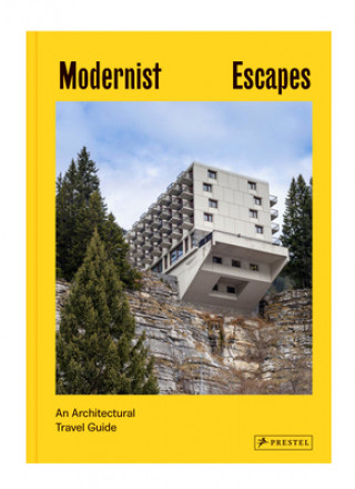 Könyv Modernist Escapes 