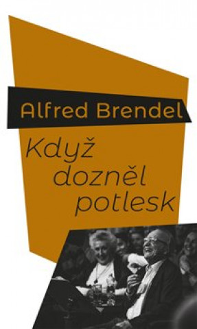 Kniha Když dozněl potlesk Alfred Brendel