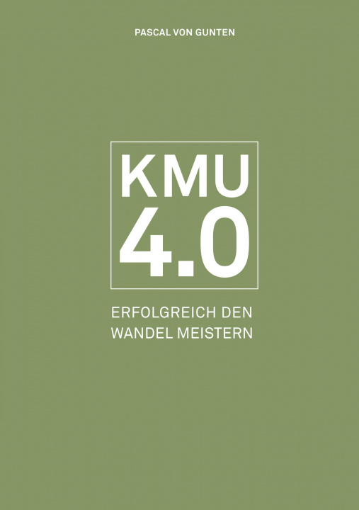 Kniha KMU 4.0 Pascal Von Gunten