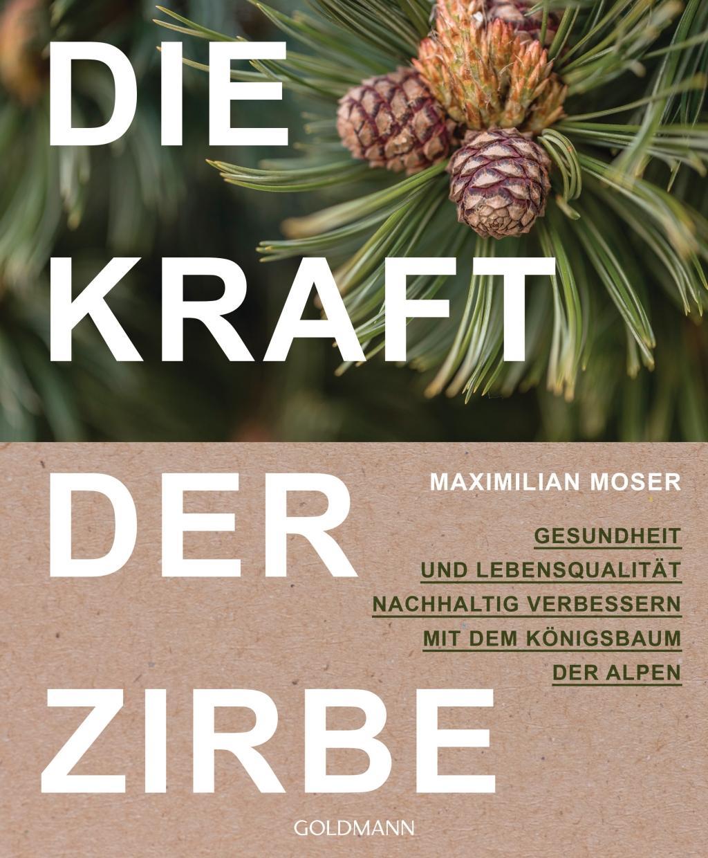 Knjiga Die Kraft der Zirbe Maximilian Moser