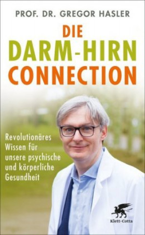 Knjiga Die Darm-Hirn-Connection (Wissen & Leben) Gregor Hasler